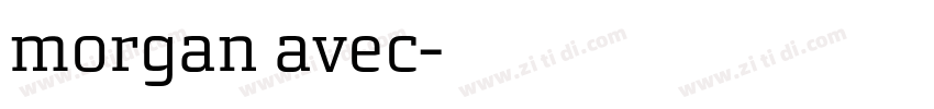 morgan avec字体转换 morgan avec字体转换